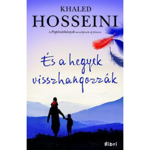 Khaled Hosseini: És a hegyek visszhangozzák