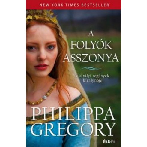Philippa Gregory: A folyók asszonya