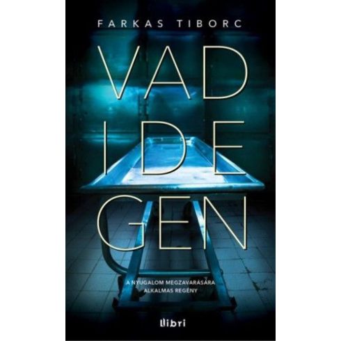 Farkas Tiborc: Vadidegen