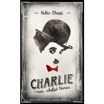 Fabio Stassi: Charlie utolsó tánca