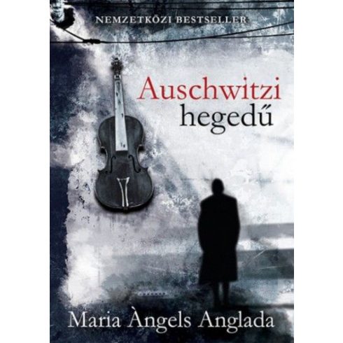 Maria Ángels Anglada: Auschwitzi hegedű