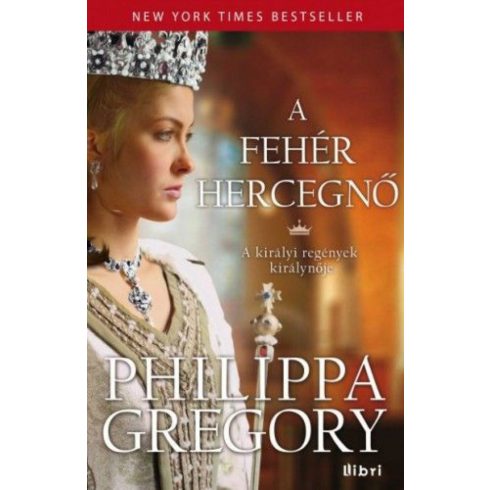 Philippa Gregory: A fehér hercegnő