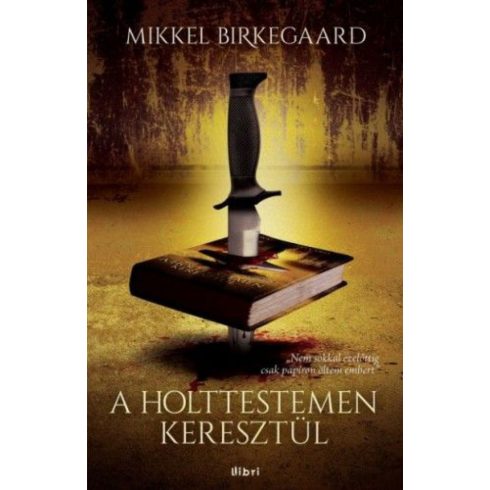 Mikkel Birkegaard: A holttestemen keresztül