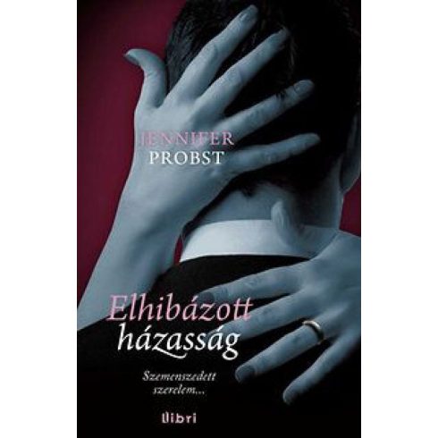 Jennifer Probst: Elhibázott házasság