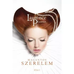 Laurence Plazenet: Magányos szerelem