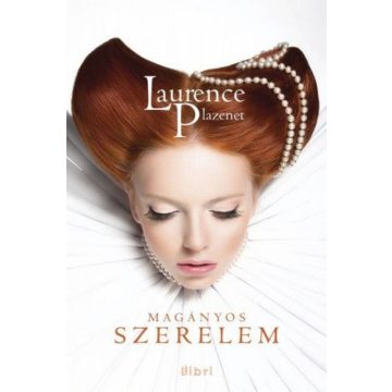 Laurence Plazenet: Magányos szerelem