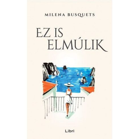 Milena Busquets: Ez is elmúlik