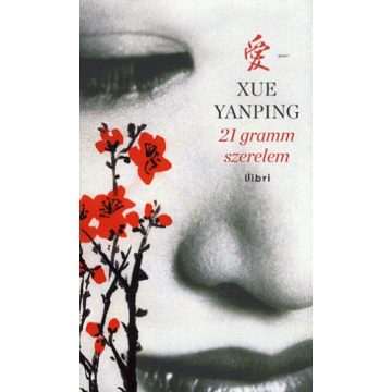 Xue Yanping: 21 gramm szerelem