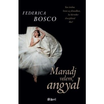 Federica Bosco: Maradj velem, angyal