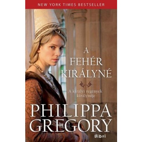 Philippa Gregory: A fehér királyné