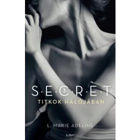 L. Marie Adeline: Titkok hálójában - Secret trilógia 3.