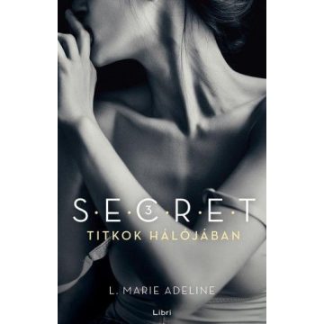 L. Marie Adeline: Titkok hálójában - Secret trilógia 3.