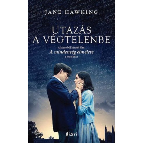 Jane Hawking: Utazás a végtelenbe - A mindenség elmélete