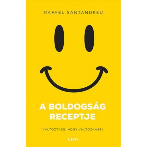 Rafael Santandreu: A boldogság receptje