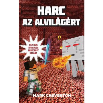   Mark Cheverton: Harc az Alvilágért - Egy nem hivatalos Minecraft-kaland