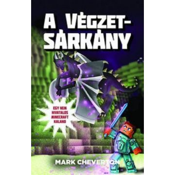   Mark Cheverton: A végzetsárkány - Egy nem hivatalos Minecraft-kaland