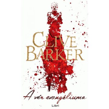 Clive Barker: A vér evangéliuma