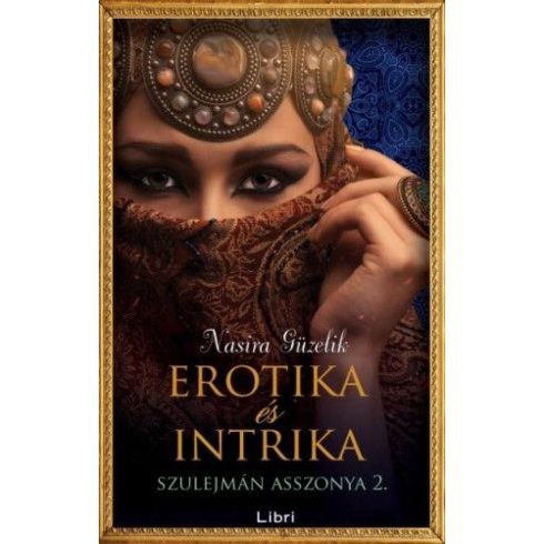 Nasira Güzelik: Intrika és erotika