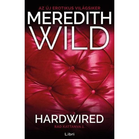 Meredith Wild: Rád kattanva 1. - Hardwired