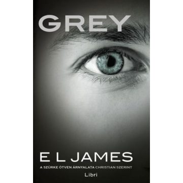   E L James: Grey - A szürke ötven árnyalata Christian szerint