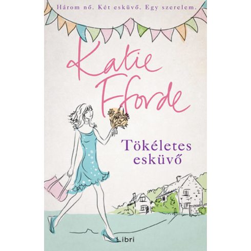 Katie Fforde: Tökéletes esküvő