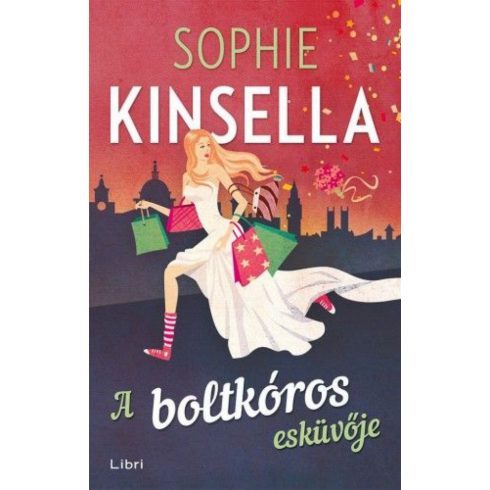 Sophie Kinsella: A boltkóros esküvője