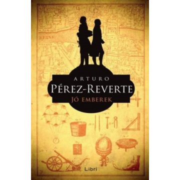 Arturo Pérez-Reverte: Jó emberek