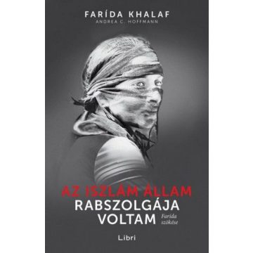   Andrea C. Hoffmann, Farída Khalaf: Az iszlám állam rabszolgája voltam