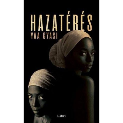 Yaa Gyasi: Hazatérés