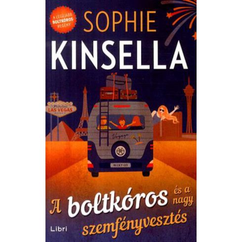 Sophie Kinsella: A boltkóros és a nagy szemfényvesztés