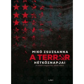 Mikó Zsuzsanna: A terror hétköznapjai