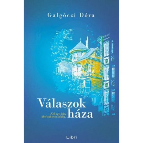 Galgóczi Dóra: Válaszok háza