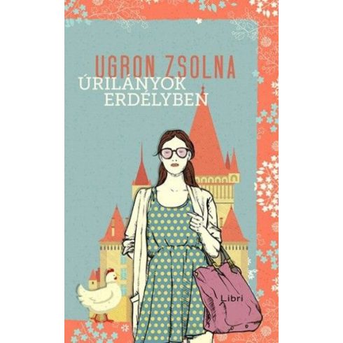 Ugron Zsolna: Úrilányok Erdélyben