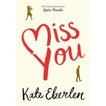 Kate Eberlen: Miss You