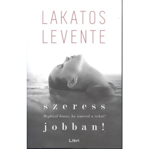 Lakatos Levente: Szeress jobban!