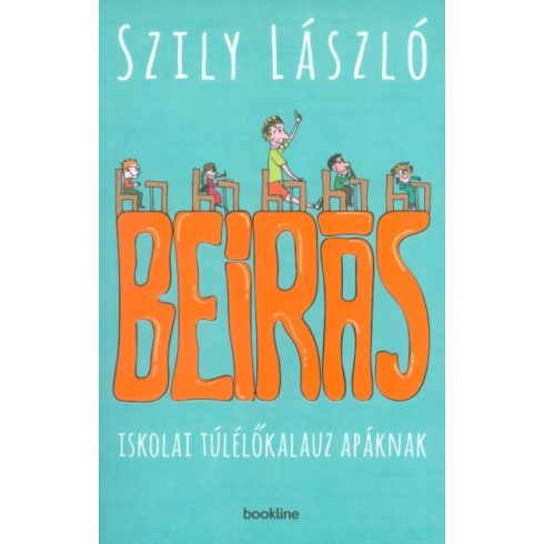 Szily László: Beírás - Iskolai túlélőkalauz apáknak