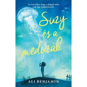 Ali Benjamin: Suzy és a medúzák