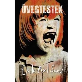 Erik Axl Sund: Üvegtestek