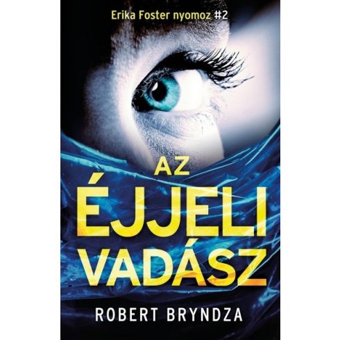 Robert Bryndza: Az éjjeli vadász