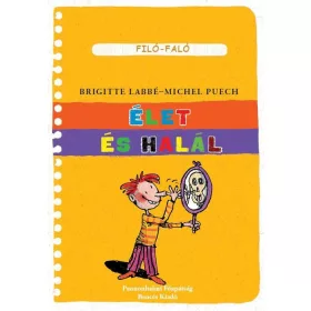   LABBÉ, BRIGITTE-PUECH, MICHEL: ÉLET ÉS HALÁL - FILÓ-FALÓ