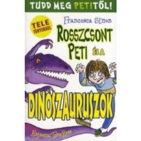 Francesca Simon: Rosszcsont Peti és a dinoszauruszok