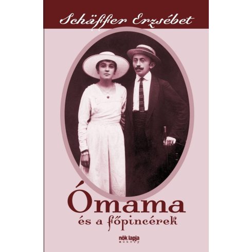 Schäffer Erzsébet: Ómama és a főpincérek