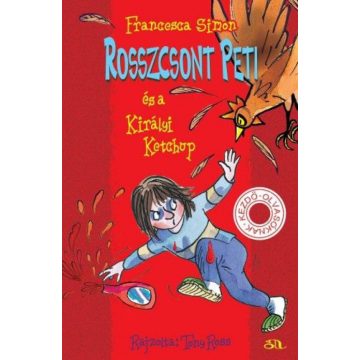 Francesca Simon: Rosszcsont Peti és a Királyi Ketchup