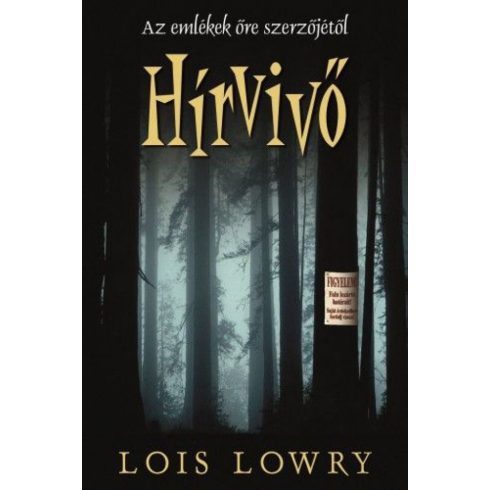 Lois Lowry: Hírvivő