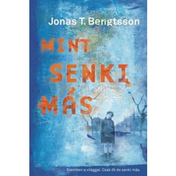 Jonas T. Bengtsson: Mint senki más