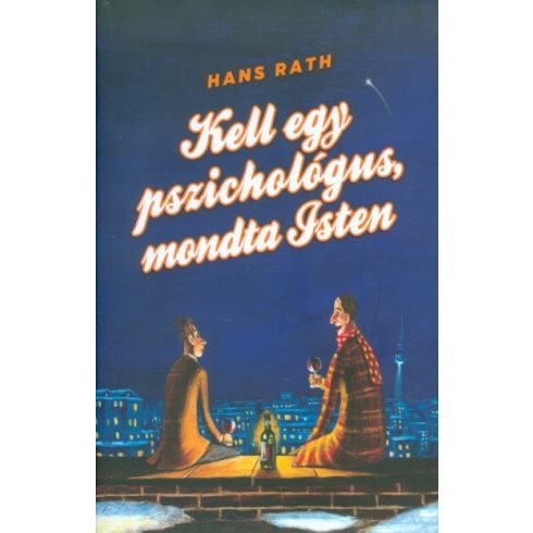 Hans Rath: Kell egy pszichológus, mondta Isten