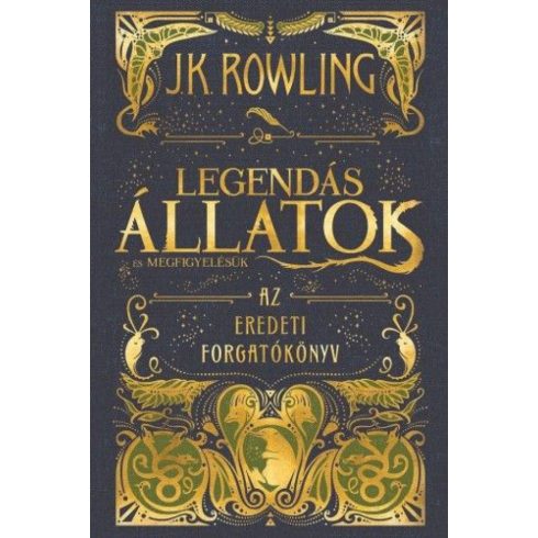J. K. Rowling: Legendás állatok és megfigyelésük - Az eredeti forgatókönyv