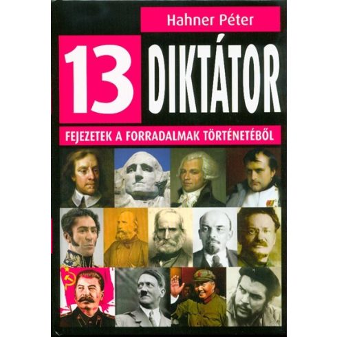 Hahner Péter: 13 diktátor