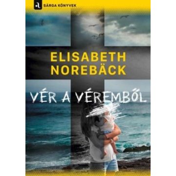 Elisabeth Norebäck: Vér a véremből