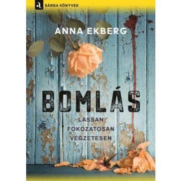 Anna Ekberg: Bomlás